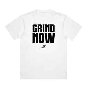 Grind Now T-Shirt